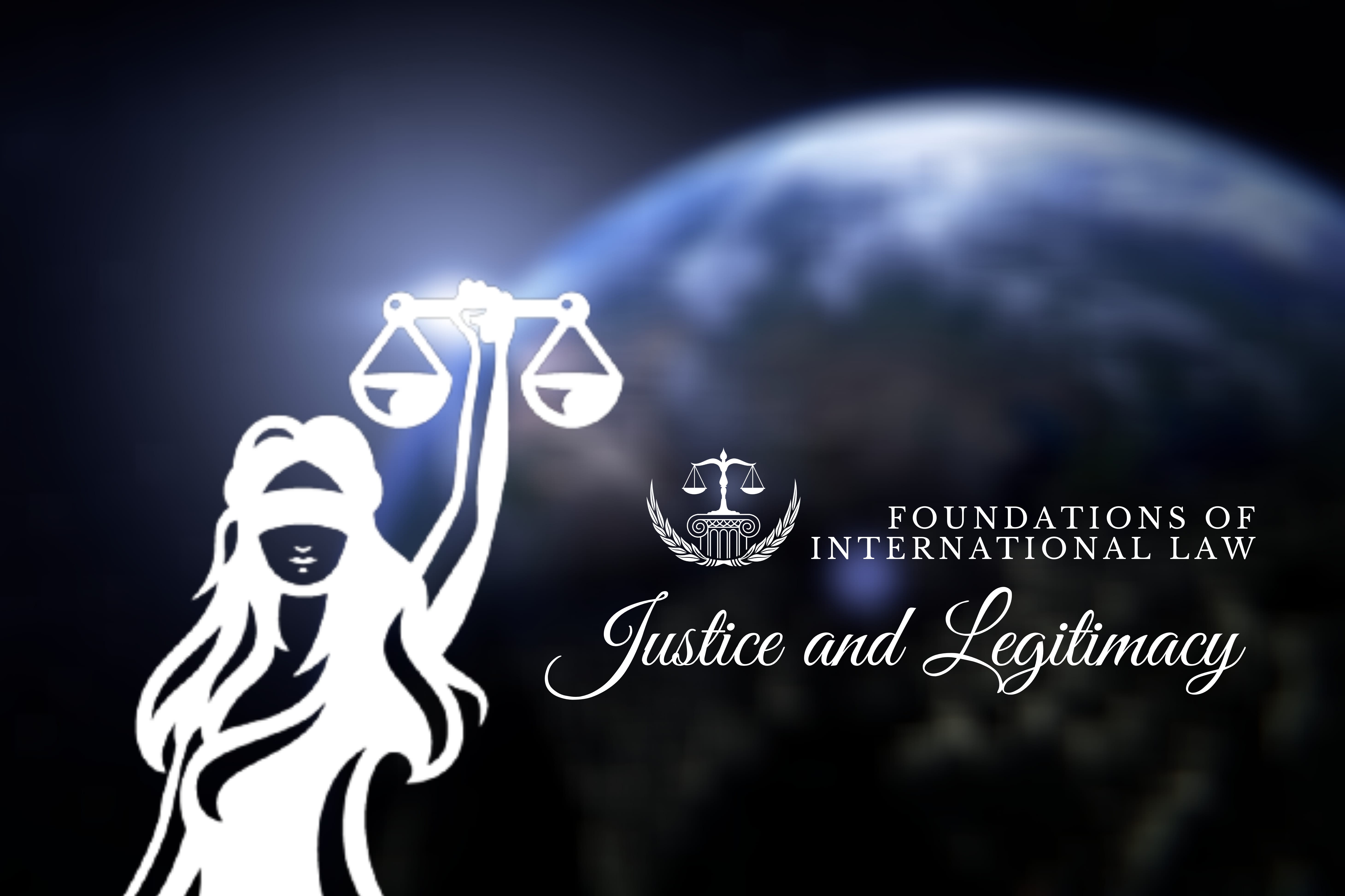 Justice and Legitimacy – Foundations of International Law