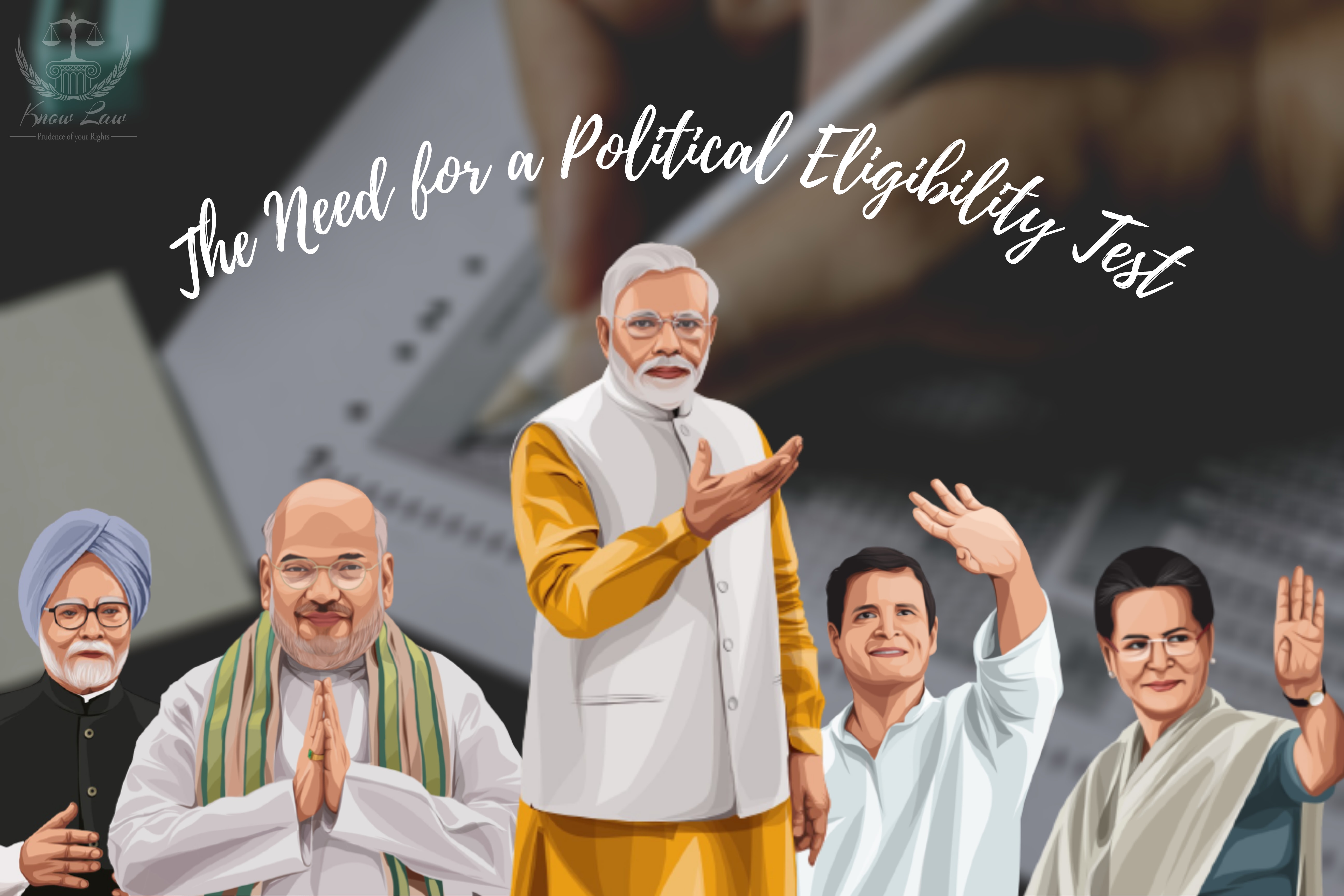 Is India in the hands of the Eligible ones? – The need for Political Eligibility Test