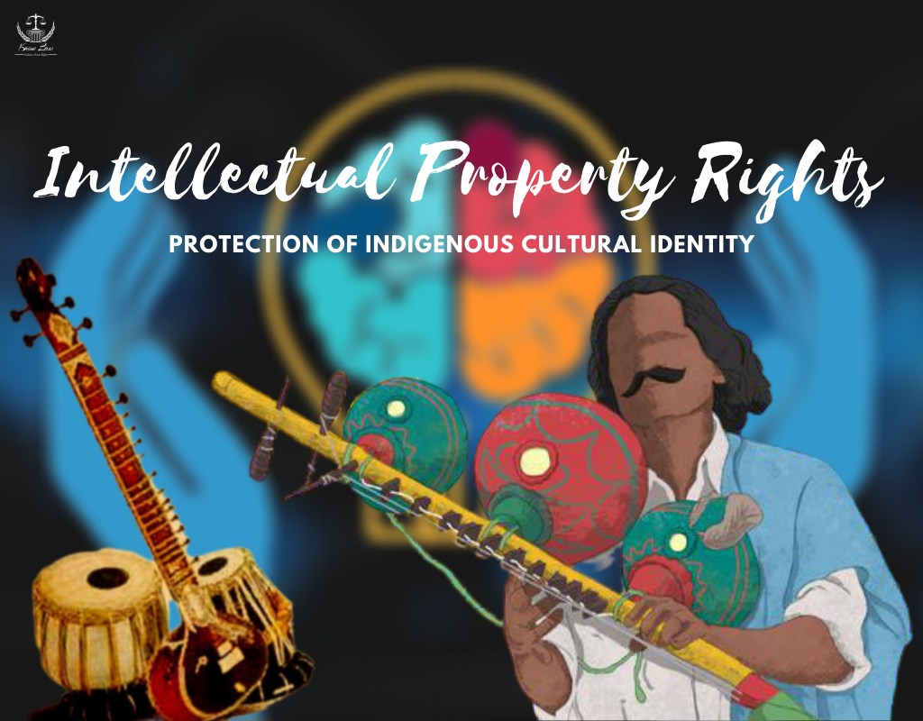 Intellectual Property Rights and Protection of Indigenous Cultural Identity