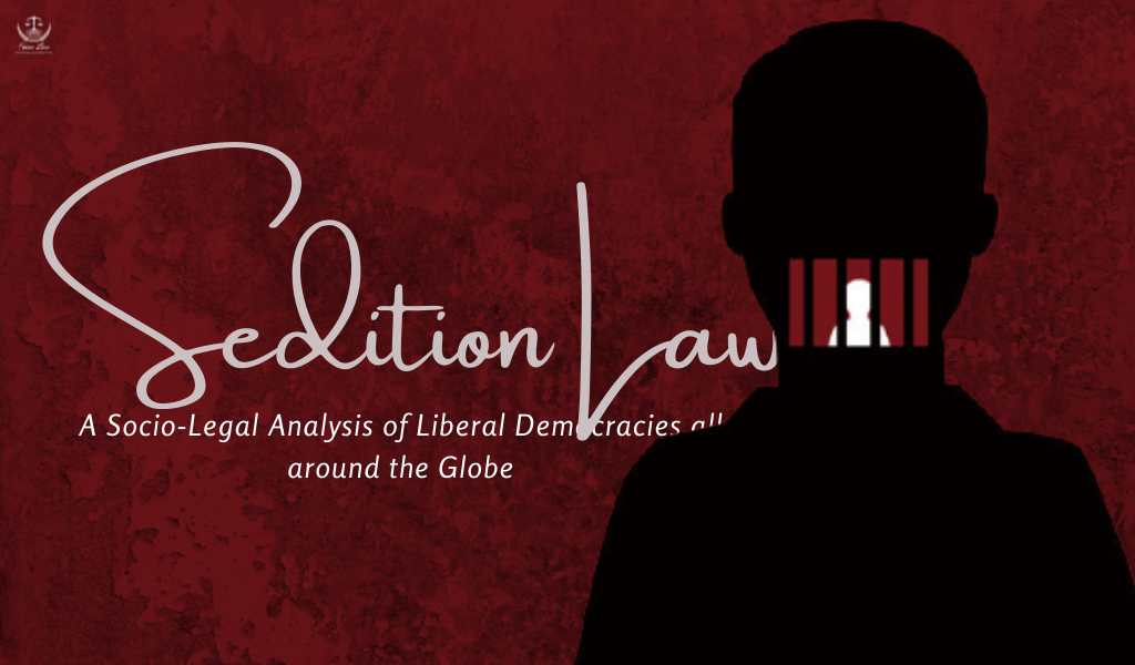 Rethinking Sedition Law – A Socio-Legal Analysis of Liberal Democracies all around the Globe